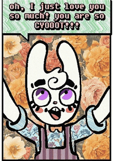 a cartoon of a bunny with purple eyes says oh i just love you so much you are so cy000t