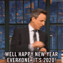 Well Happy New Year Everyone Its2020 GIF - Well Happy New Year Everyone Its2020 Seth Meyers GIFs