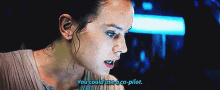 Star Wars Rey GIF - Star Wars Rey You Could Use A Co Pilot GIFs