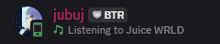 jubuj btr listening to juice wrld is displayed on a black background