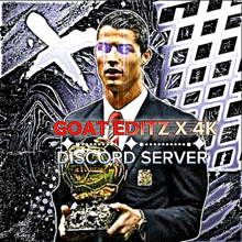 a man in a suit and tie is holding a trophy with the words goat editz x4k discord server below him