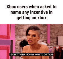 Incentive Xbox GIF - Incentive Xbox I Dont Think I Know How To Do That GIFs
