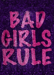 Bad Girls Rule Quotes GIF