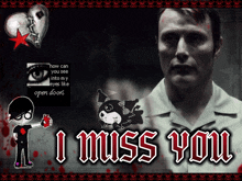 a picture of a man with the words " i miss you " on the bottom