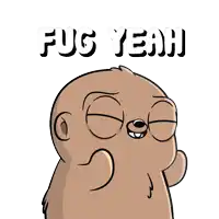 a cartoon bear says fug yeah in white letters on a white background