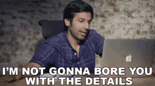 Im Not Gonna Bore You With The Details Kanan Gill GIF