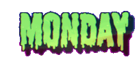 Monday Floating Text Sticker - Monday Floating Text Slime Text Stickers