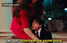Get Out! Humiliate Me Some More..Gif GIF - Get Out! Humiliate Me Some More. Reblog Movies GIFs