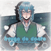 a picture of a boy with blue hair and the words hyuga de dante