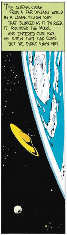 the aliens came from a far distant world in a large yellow ship that blinked as it swirled