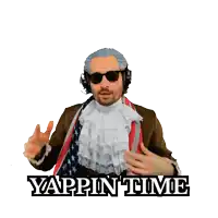 a sticker of a man in a costume that says ' yappin time ' on it