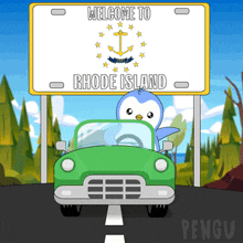 a welcome to rhode island sign with a penguin in a green car
