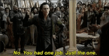 Loki You Had One Job GIF - Loki You Had One Job Marvel GIFs