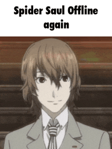 a man in a suit and tie says spider saul offline again .