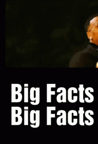 Биг факт. Big facts. Facts gif.