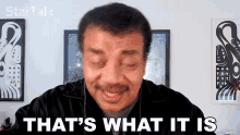 Thats What It Is Neil Degrasse Tyson GIF - Thats What It Is Neil Degrasse Tyson Startalk GIFs