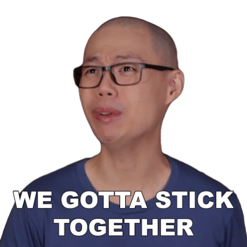 We Gotta Stick Together Chris Cantada Sticker - We Gotta Stick Together Chris Cantada Chris Cantada Force Stickers