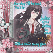 someday i 'll be dead dont be jealous of me resting in peace with a smile on my face picmix