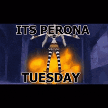 Perona Tuesday GIF - Perona Tuesday GIFs
