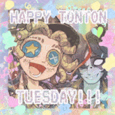 a poster that says happy tuesday on it