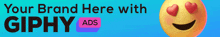 a banner that says your brand here with giphy ads next to an emoji