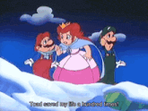 a cartoon of mario luigi and princess peach saying toad saved my life a hundred times .