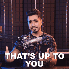 Thats Up To You Unmesh Dinda GIF - Thats Up To You Unmesh Dinda Piximperfect GIFs