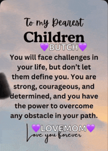 a card that says to my dearest children butch on it