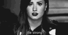 Be Strong Via Darknessreminduswherelightcanbe.Tumblr.Com GIF - Demi Lovato Be Strong Motivation GIFs