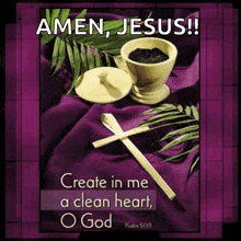 a poster that says amen jesus create in me a clean heart