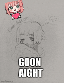 a drawing of a girl with the words goon aight on the bottom