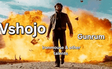 a man is standing in front of an explosion with the words vshojo gunrum ironmouse & other talents