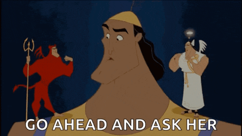 a cartoon with the words go ahead and ask her on the bottom