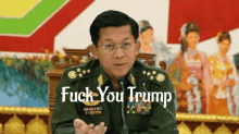 Min Aung Hlaing Fuck You Trump GIF - Min Aung Hlaing Fuck You Trump Fuck You American GIFs