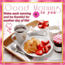 a picture of a tray of food with the words good morning to you on it
