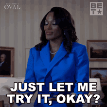 Just Let Me Try It Okay Victoria Franklin GIF - Just Let Me Try It Okay Victoria Franklin The Oval GIFs