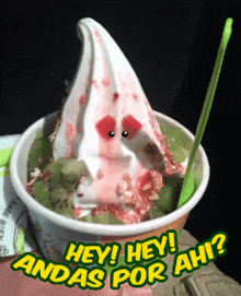 hey hey hola yogurt ice cream andas por ahi