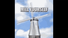 Mill Yourself GIF - Mill Yourself GIFs