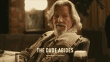 Jeff Bridges The Dude Abides GIF - Jeff Bridges The Dude Abides Cheers GIFs