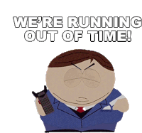 Were Running Out Of Time Eric Cartman Sticker - Were Running Out Of Time Eric Cartman South Park Stickers