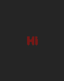 the word hi is glowing in the dark on a dark background
