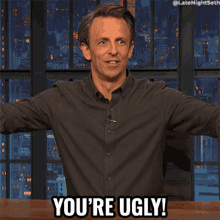 youre ugly seth meyers late night with seth meyers you look awful youre not good looking
