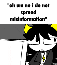 a cartoon character with horns is sitting in front of a computer screen with the words " oh um no i do not spread misinformation "