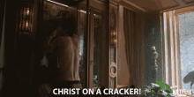 Christ On A Cracker Oh My God GIF - Christ On A Cracker Oh My God Omg GIFs