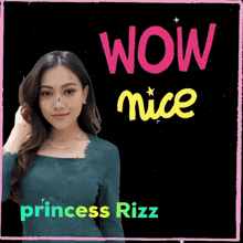 a picture of princess rizz with the words wow nice below her