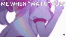 a purple anime character is making a heart shape with her hands and says `` me when waifu role '' .