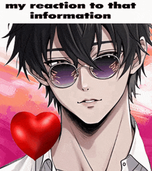 a picture of a boy with sunglasses and a red heart with the words " my reaction to that information " below him
