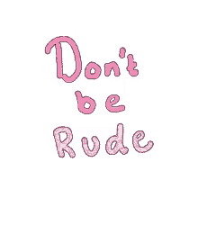 Rude Dontberude GIF - Rude Dontberude GIFs