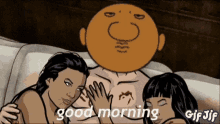 a cartoon of a man laying on a couch with two women and says good morning