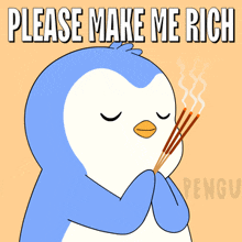 a penguin is praying with incense sticks and the words please make me rich are above it